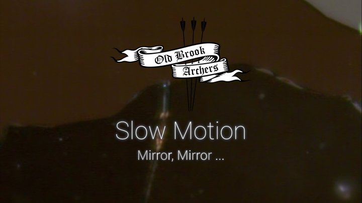 Neues Archery-Slow-Motion-Video ist online: Mirror, Mirror ...